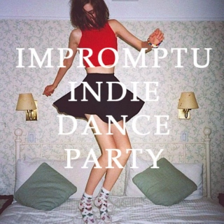 Impromptu Indie Dance Party 