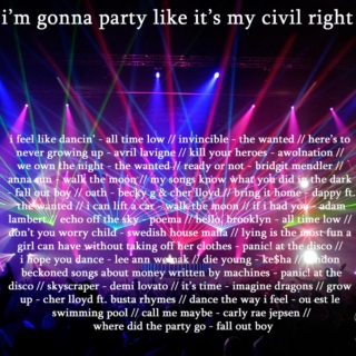 i'm gonna party like it's my civil right