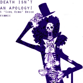 death isn't an apology