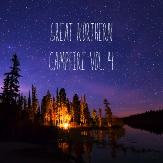 Great Northern Campfire Vol. 4