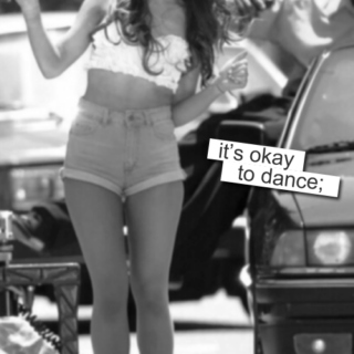 it's okay to dance