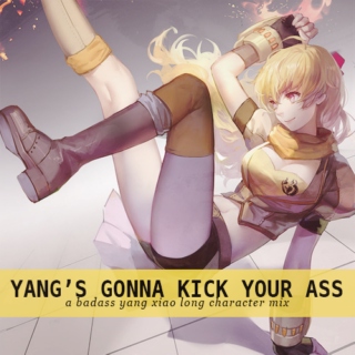 Yang's Gonna Kick Your Ass