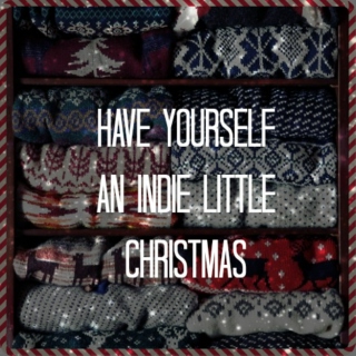 Have Yourself An Indie Little Christmas