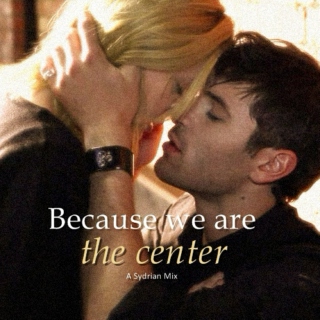 Because we are the center