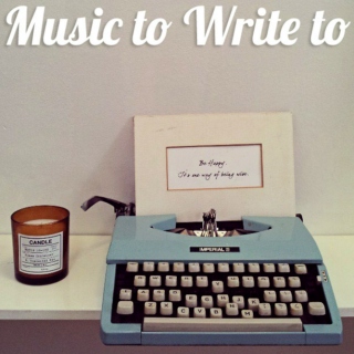 Music to Write to