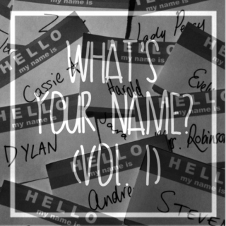 What's your name? (Vol. I)