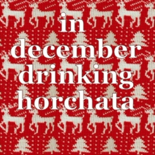 in december drinking horchata