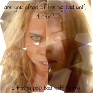 are you afraid of the big bad wolf, doctor?