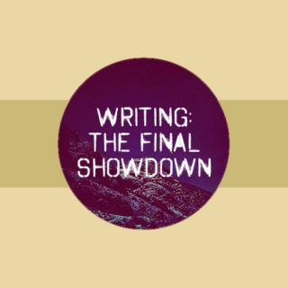 Writing: The Final Showdown