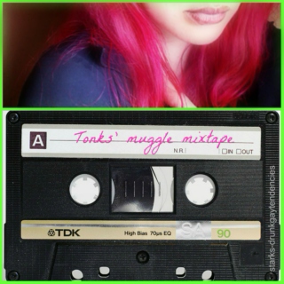 Tonks' Muggle Mixtape