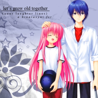 Let's Grow Old Together (your laughter lines) a hinataxyui fst