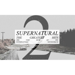 Supernatural: The Greatest Hits [PT2]