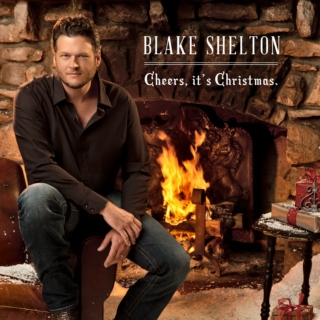 Country Christmas- Blake Shelton 
