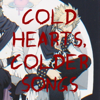 Cold Hearts, Colder Songs