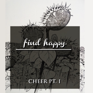 FIND HAPPY | cheer pt. i