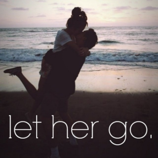 let her go.