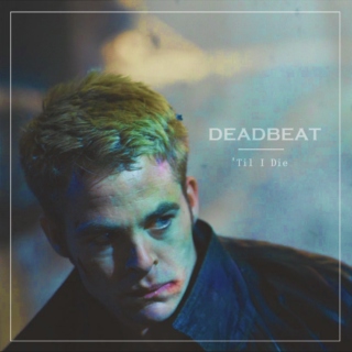 Deadbeat 'til I Die