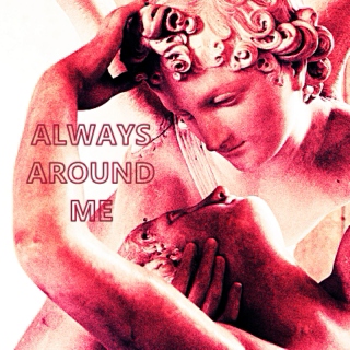 always around me