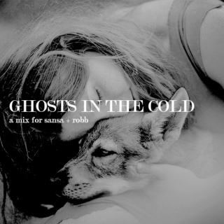 ghosts in the cold