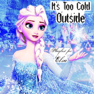 It's Too Cold Outside