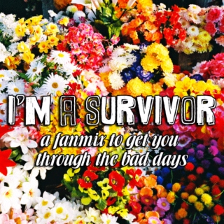 i'm a survivor