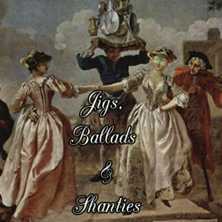 Jigs, Ballads and Shanties