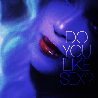 do you like sex?