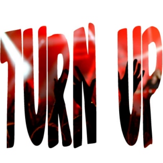 turn up ♚