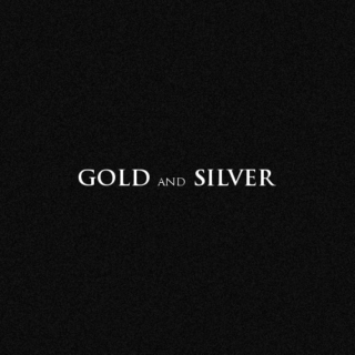 gold and silver