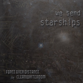 We Send Starships - a Force Over Distance mix