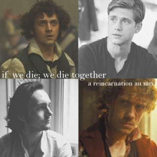and if we die; we die together  