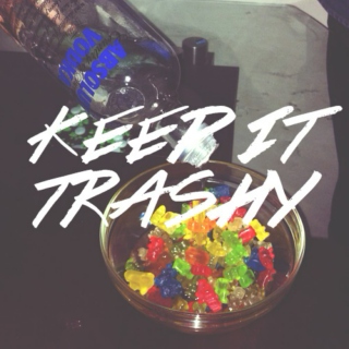 Keep It Trashy