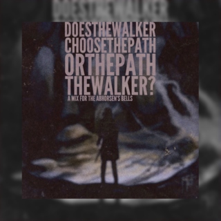 or the path the walker (abhorsen's bells)