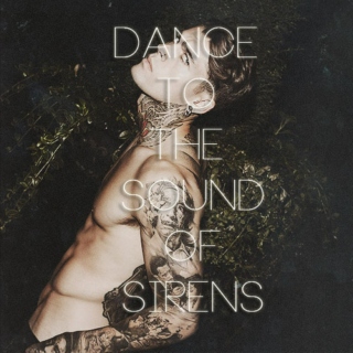 Dance to the Sound of Sirens