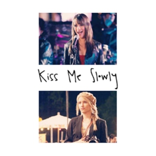Faberry - Kiss Me Slowly