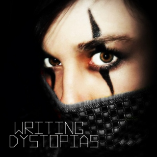 Writing: Dystopias
