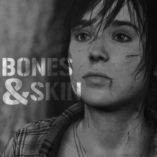 Bones & Skin
