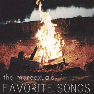 the marcexuals favorite songs