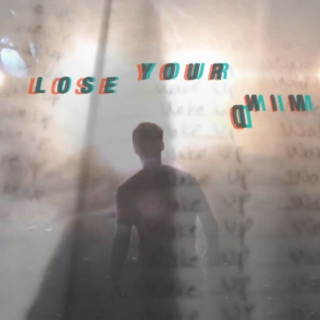 LOSE YOUR MIND