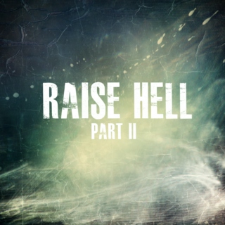 Raise Hell, pt. 2