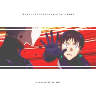 if i could see your face once more // (kaworu/shinji)