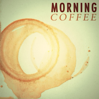 MORNING COFFEE | JAN2014