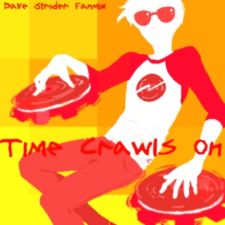 Time Crawls On