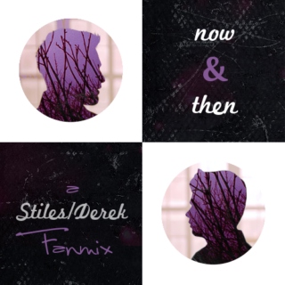 now & then - a Sterek Fanmix