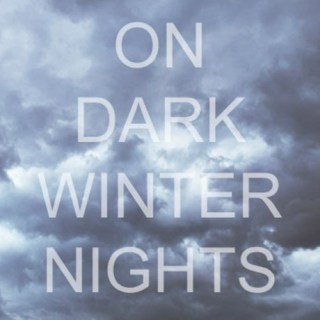 On Dark Winter Nights