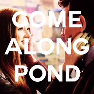 come along pond;