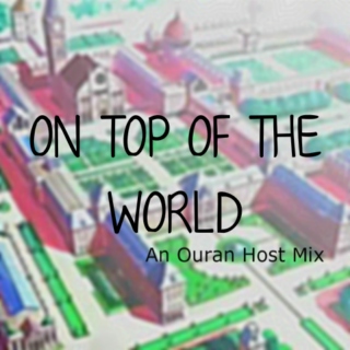 On Top of The World | The Host Club