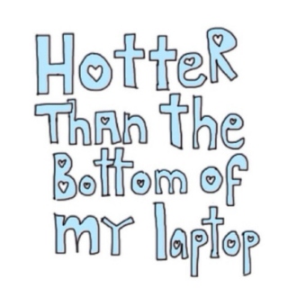 hotter than the bottom of my laptop