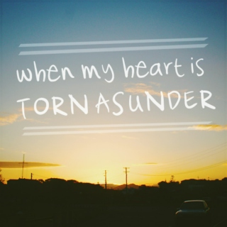 Heart Torn Asunder