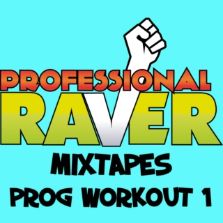 Pro Raver's Prog Work Out Vol #1